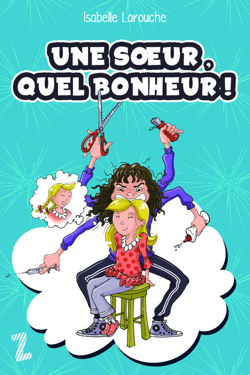 Une soeur, quel bonheur! - Isabelle Larouche.jpg