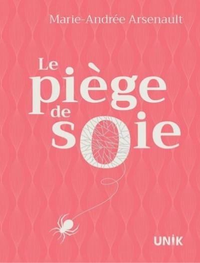 piege de soie